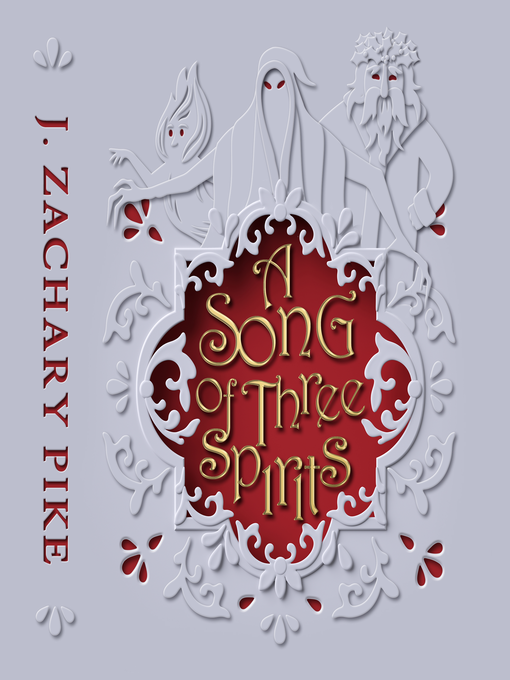 Title details for A Song of Three Spirits by J. Zachary Pike - Wait list